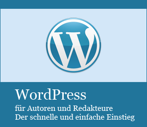 WordPress für Autoren und Redakteure