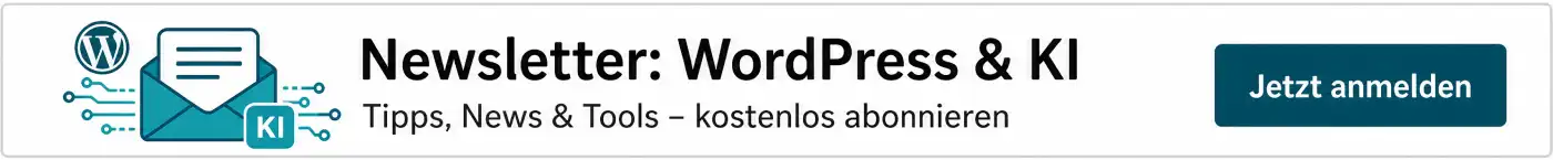 Abonniere unseren kostenlosen WordPress- und KI-Newsletter.